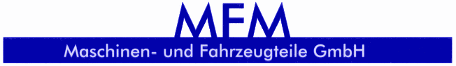 MFM Maschinen- und Fahrzeugteile GmbH :: Home